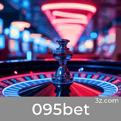 095bet: Plataforma Confiável e Divertida 095bet: Plataforma Confiável e Divertida